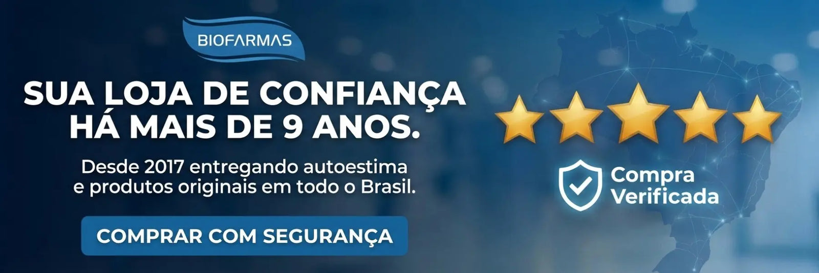 anner Biofarmas Loja de Confiança há mais de 9 anos. Fundo azul com mapa do Brasil, 5 estrelas douradas e selo de Compra Verificada